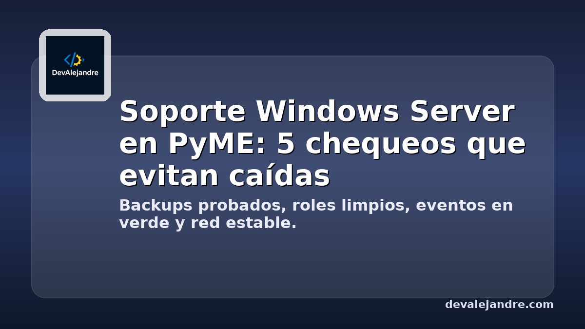 Ilustración: pilares para mantener Windows Server estable en PyME